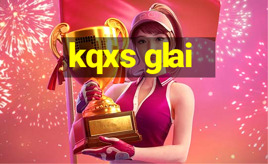 kqxs glai