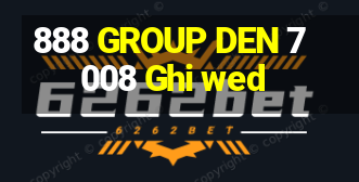 888 GROUP DEN 7008 Ghi wed