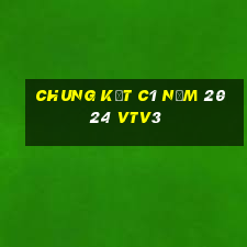 Chung kết c1 năm 2024 vtv3