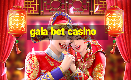 gala bet casino