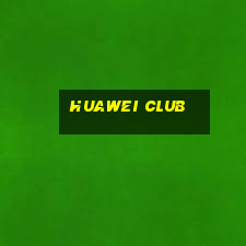 huawei club