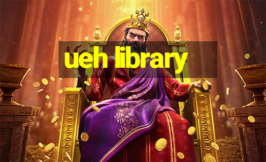 ueh library