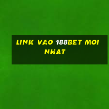 link vao 188bet moi nhat