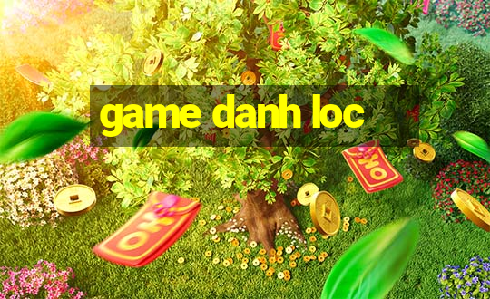 game danh loc