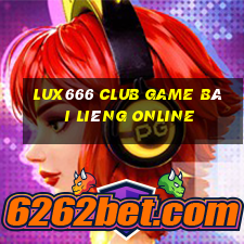 Lux666 Club Game Bài Liêng Online