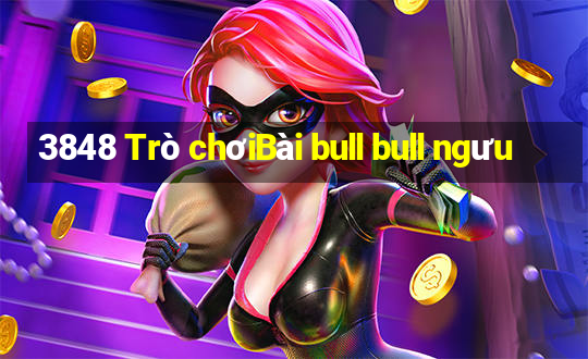 3848 Trò chơiBài bull bull ngưu