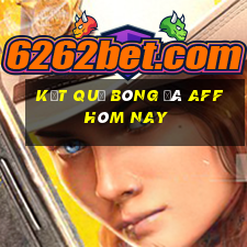 kết quả bóng đá aff hôm nay