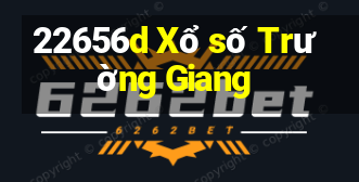 22656d Xổ số Trường Giang