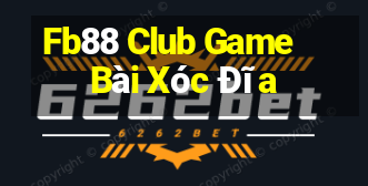 Fb88 Club Game Bài Xóc Đĩa