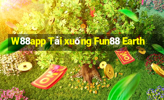 W88app Tải xuống Fun88 Earth