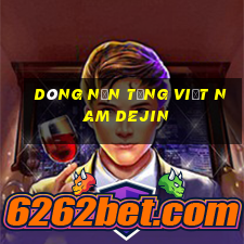 Dòng nền tảng Việt nam Dejin