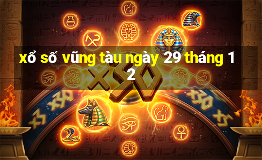 xổ số vũng tàu ngày 29 tháng 12