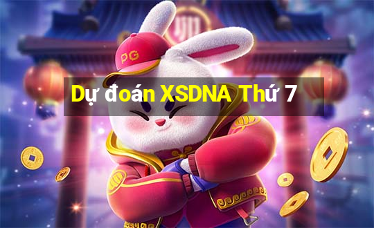 Dự đoán XSDNA Thứ 7