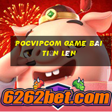 Pocvipcom Game Bài Tiến Lên