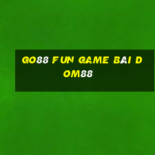 Go88 Fun Game Bài Dom88