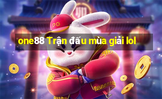 one88 Trận đấu mùa giải lol