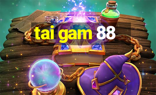 tai gam 88