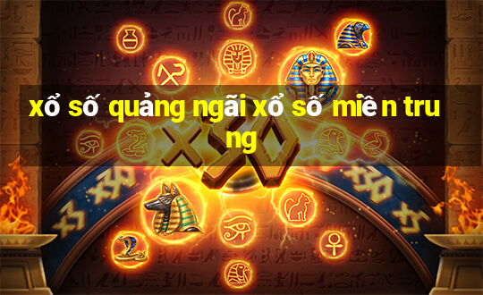 xổ số quảng ngãi xổ số miền trung