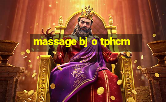 massage bj o tphcm