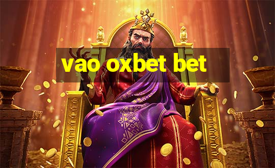 vao oxbet bet