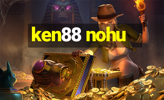 ken88 nohu