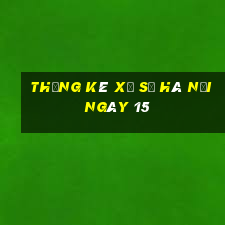 Thống kê Xổ Số hà nội ngày 15