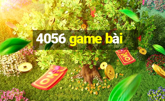 4056 game bài