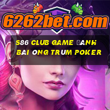 S86 Club Game Đánh Bài Ông Trùm Poker