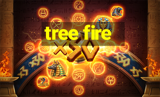 tree fire