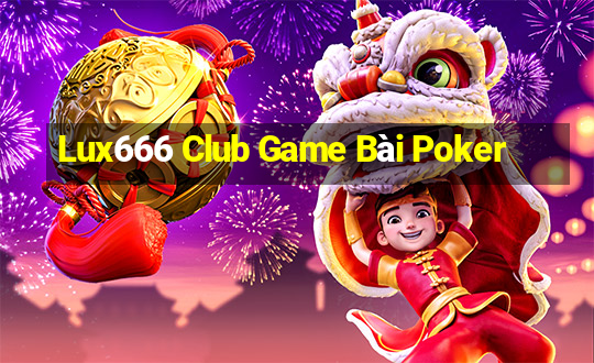 Lux666 Club Game Bài Poker