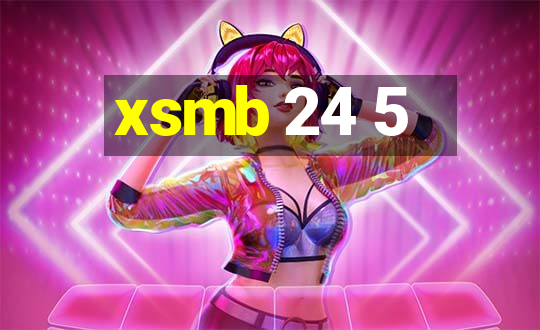 xsmb 24 5