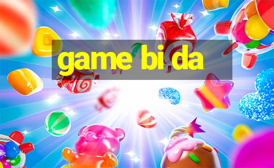 game bi da