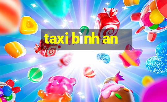 taxi bình an