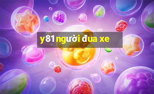 y81 người đua xe