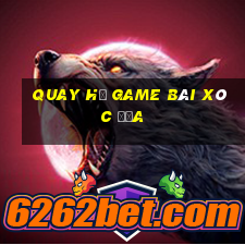 Quay Hũ Game Bài Xóc Đĩa