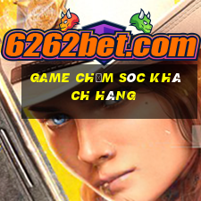 game chăm sóc khách hàng