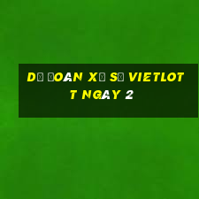 Dự Đoán Xổ Số vietlott ngày 2