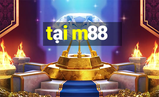 tại m88