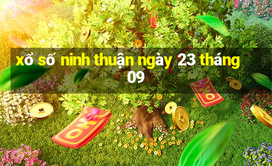 xổ số ninh thuận ngày 23 tháng 09