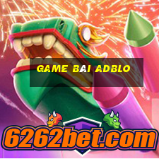 Game Bài Adblo