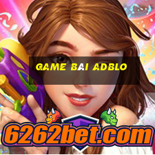 Game Bài Adblo