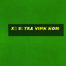 xổ số trà vinh hôm