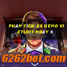 Phân tích XS Keno Vietlott ngày 6