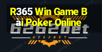 R365 Win Game Bài Poker Online