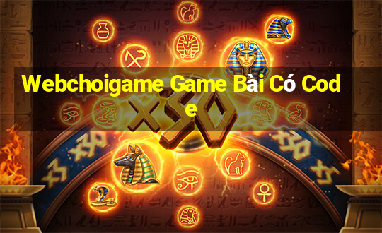 Webchoigame Game Bài Có Code