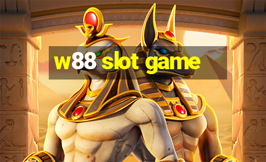 w88 slot game