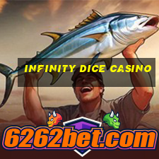 infinity dice casino