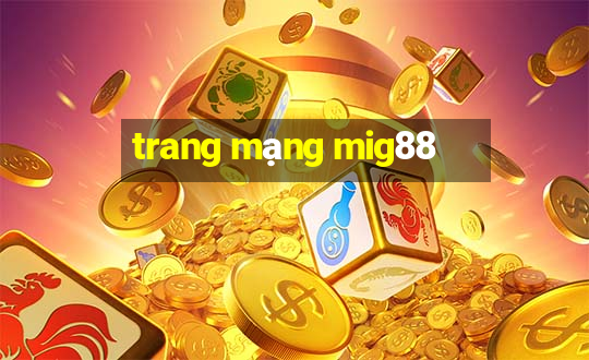 trang mạng mig88