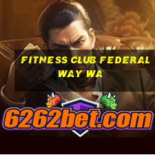 fitness club federal way wa