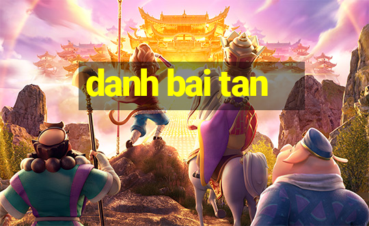 danh bai tan